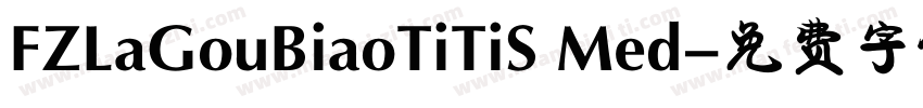 FZLaGouBiaoTiTiS Med字体转换